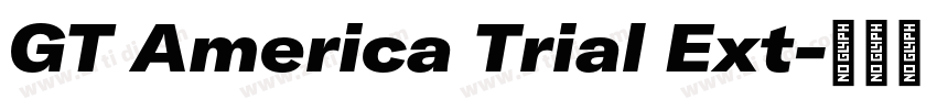 GT America Trial Ext字体转换